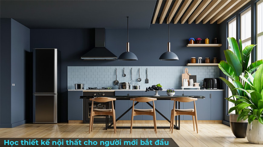 6 Bước học thiết kế nội thất cho người mới bắt đầu