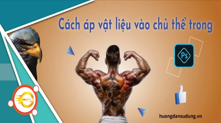 Cách áp vật liệu vào chủ thế trong Photoshop