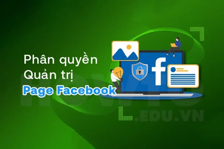 Cách phân quyền quản trị Fanpage Facebook