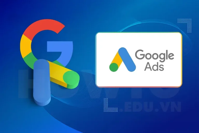 Google Ads là gì? Từ tổng quan cho đến chi tiết cách sử dụng