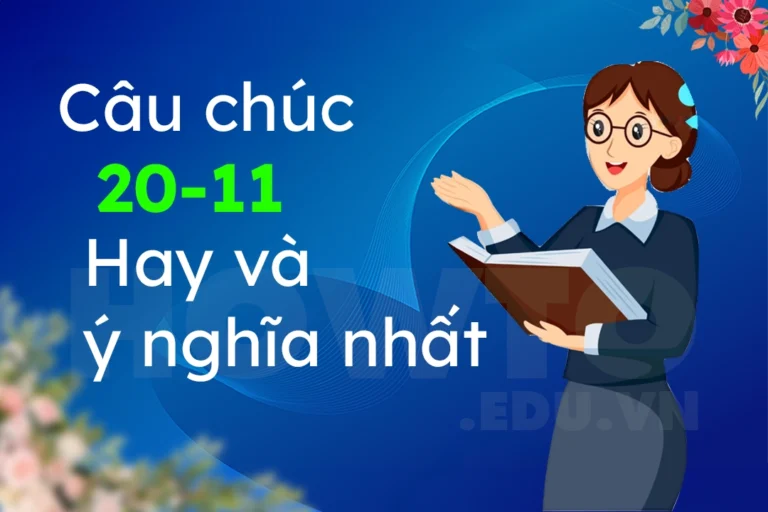 Lời chúc 20/11 hay, ngắn gọn và ý nghĩa nhất dành tặng thầy cô